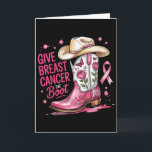 Give Breast Cancer The Boot Breast Cancer Pink Rib Card<br><div class="desc">Give Breast Cancer The Boot Breast Cancer Pink Ribbon Women</div>