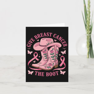 Give Breast Cancer The Boot Cancer Awareness  Card