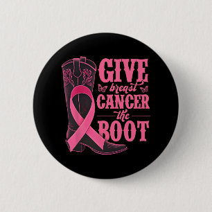 Give Breast Cancer The Boot Cowgirl Cancer Awarene 6 Cm Round Badge