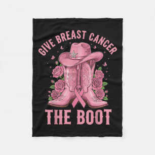 Give Breast Cancer The Boot Cowgirl Cancer Awarene Fleece Blanket