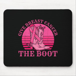 Give Breast Cancer The Boot Cowgirl Cancer Awarene Mouse Pad