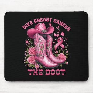 Give Breast Cancer The Boot Cowgirl Cancer Awarene Mouse Pad