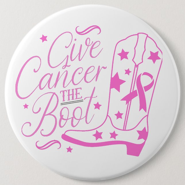 Give Cancer the Boot 6 Cm Round Badge (Front)