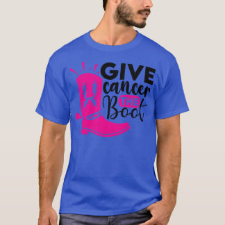 Give cancer the boot 9 T-Shirt