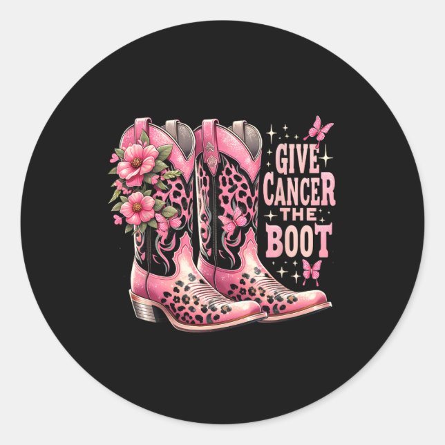 Give Cancer The Boot Westers Cowgirl Boots Breast  Classic Round Sticker (Front)