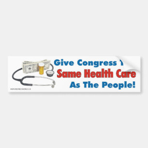 Give Congress the Same Health Care as the People! Bumper Sticker