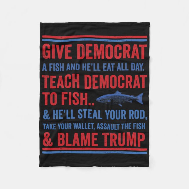 Give Democrat A Fish Funny Republican Conservative Fleece Blanket (Front)