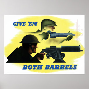 Give 'Em Both Barrels Poster