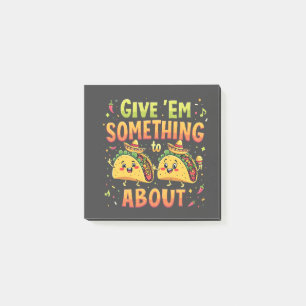 Give 'Em Something to Taco About Cinco De Mayo Post-it Notes