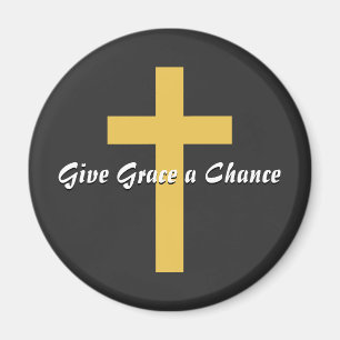 Give Grace a Chance Magnet