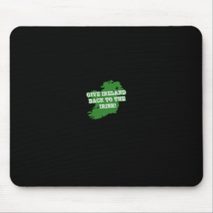 Give Ireland Ck To The Irish Republican  Mouse Pad