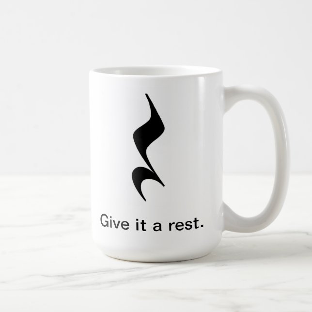 Give it a rest. Music mug for musicians/teachers (Right)