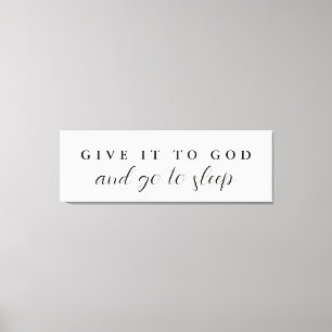 Give it to God and go to Sleep Christian Bedroom Canvas Print