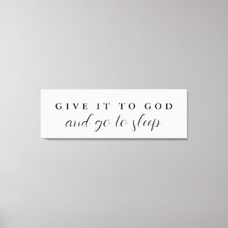Give it to God and go to Sleep Christian Bedroom Canvas Print