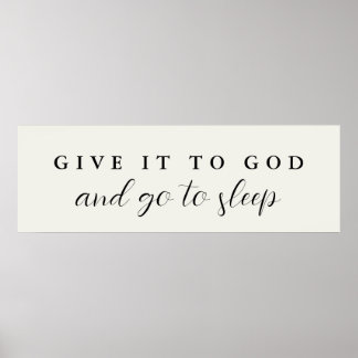 Give it to God and go to Sleep Christian Bedroom Poster