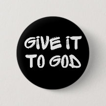 GIVE IT TO GOD BUTTON