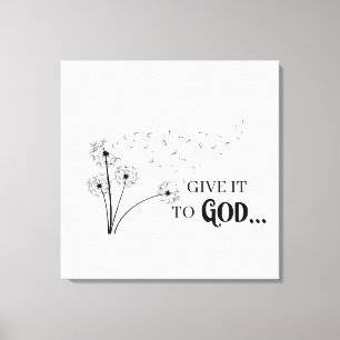 Give It To God Dandelion      Canvas Print