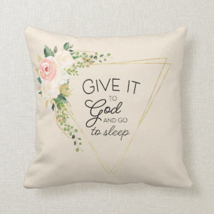 "Give it to god" Floral Christian/Bible  Throw Pil Cushion