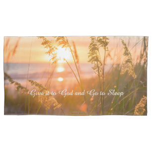 Give it to God Go to Sleep Good Night Quote Design Pillowcase