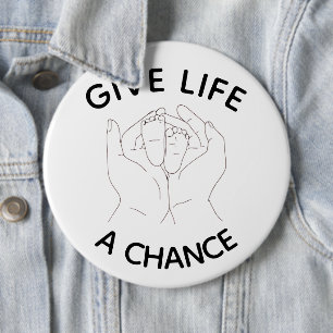 Give Life a Chance Button – Pro-Life Awareness Pin