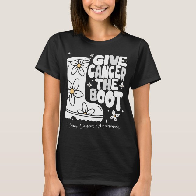 Give Lung Cancer the Boot Shirt (Front)
