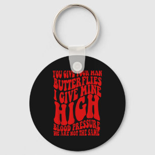 Give man butterflies give high blood funny key ring
