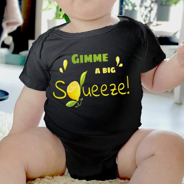 Give me a big squeeze lemon baby bodysuit (Creator Uploaded)
