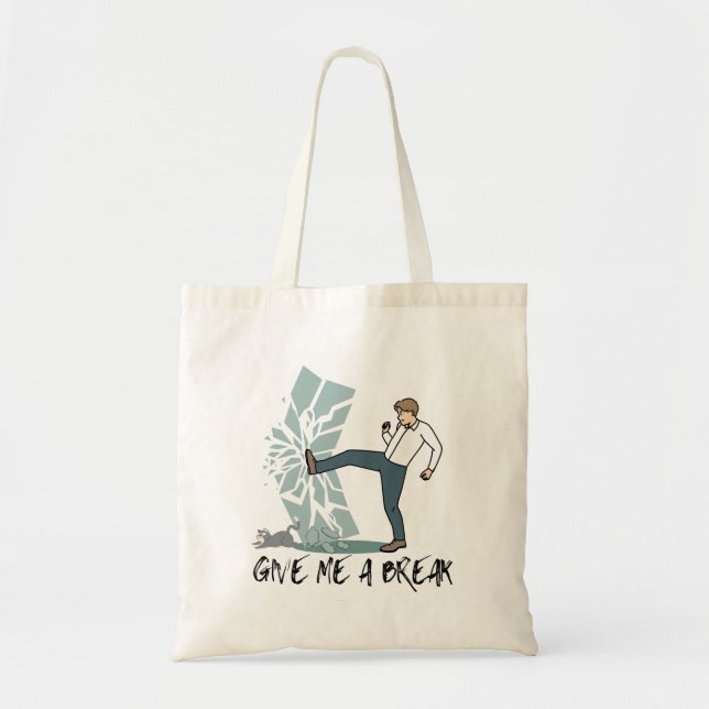 Give me a break.w tote bag (Front)
