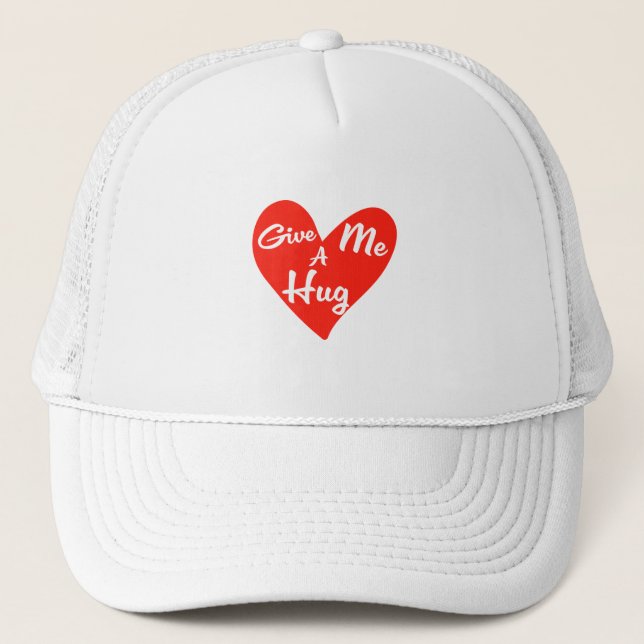 Give me a Hug Trucker Hat (Front)