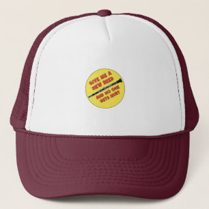 Give me a New Reed and No One Gets Hurt Trucker Hat