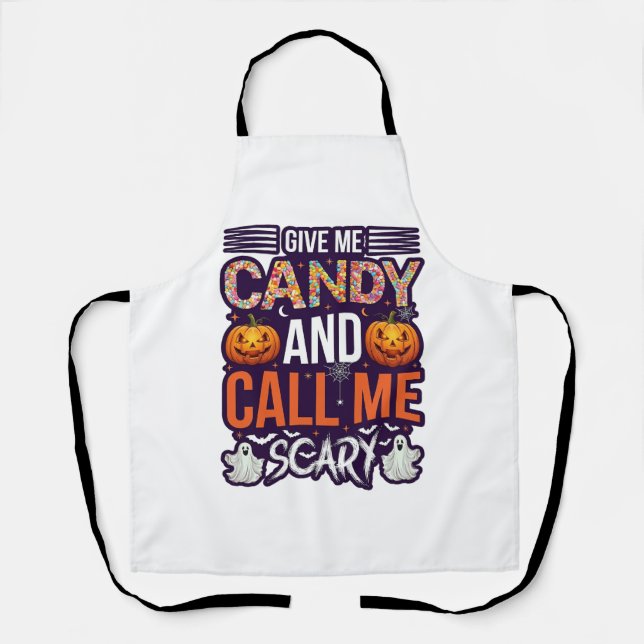 Give Me Candy Call Scary Halloween Ghost Pumpkin_1 Apron (Front)