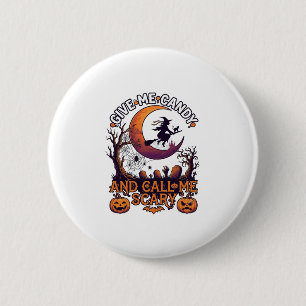 Give Me Candy Call Scary Witch Moon Pumpkins 6 Cm Round Badge