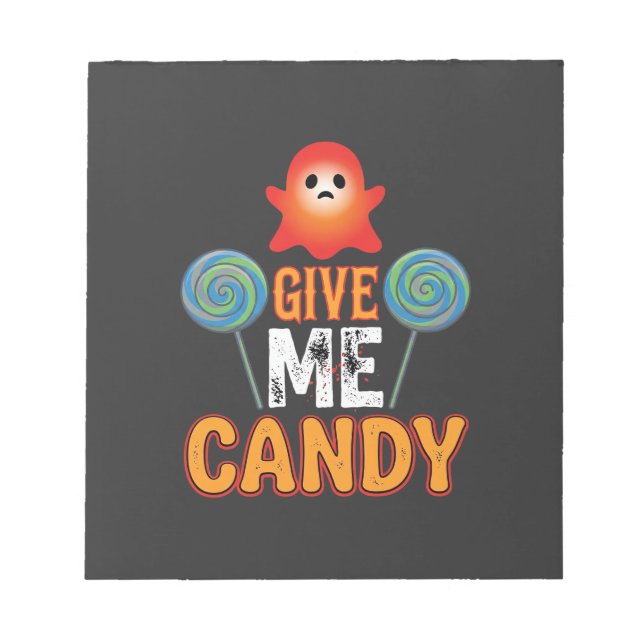Give Me Candy Halloween Ghost_1 Notepad (Front)