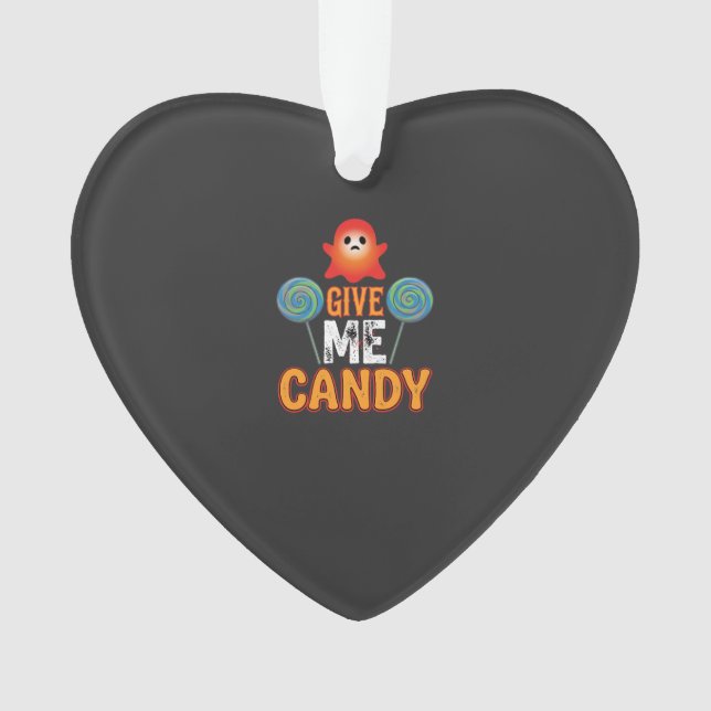 Give Me Candy Halloween Ghost_1 Ornament (Front)
