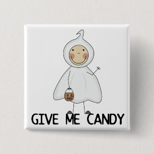 Give Me Candy Tshirts and Gifts 15 Cm Square Badge