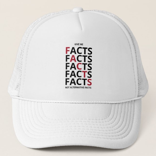 Give me facts not alternative facts trucker hat (Front)