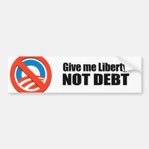 Give me Liberty Not Debt Bumper Sticker