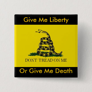 Give Me Liberty, Or Give Me Death 15 Cm Square Badge