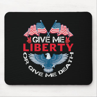 Give Me Liberty Or Give Me Death American Flag Byl Mouse Pad