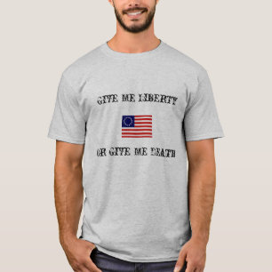 Give Me Liberty... T-Shirt