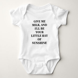 GIVE ME MILK & I'LL BE YOUR LITTLE RAY OF SUNSHINE BABY BODYSUIT