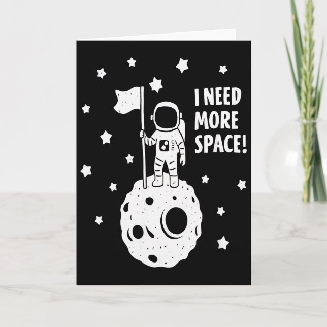 Give Me More Space Funny Astronaut Moon Star Humor Card (Front)