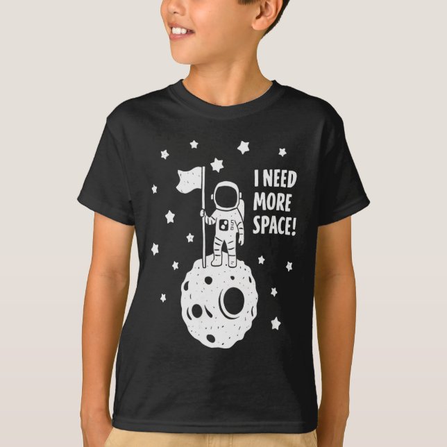 Give Me More Space Funny Astronaut Moon Star Humor T-Shirt (Front)