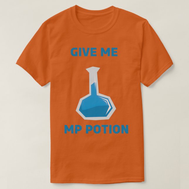 Give Me MP Potion T-Shirt (Design Front)