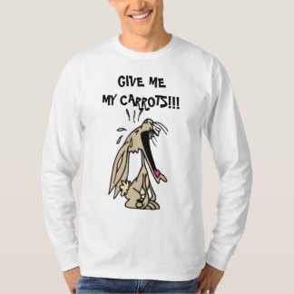 GIVE ME MY CARROTS!!! SPOILED RABBIT T-Shirt