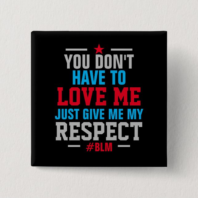 Give Me My RESPECT ( #BLM ) BLACK 15 Cm Square Badge (Front)
