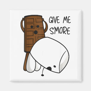 Give Me S’more Chocolate Adult Joke Funny Quote Magnet