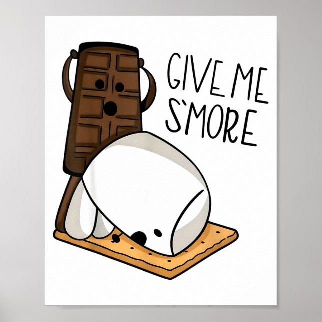 Give Me S’more Chocolate Adult Joke Funny Quote  Poster (Front)