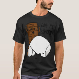 Give Me S’more Chocolate Adult Joke Funny Quote T-Shirt