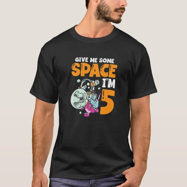 Give Me Some Space I'm 5 Astronaut Spaceship Happy T-Shirt (Front)